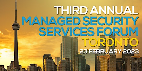 Third Annual Managed Security Services Forum Toronto