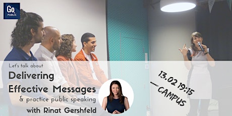 Go Public: Delivering Effective Messages with Rinat Gershfeld primary image
