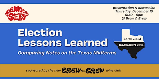 Election Lessons Learned: Comparing Notes on the TX Midterms