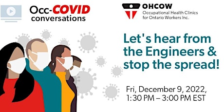 Occ-COVID Conversations:  Let's hear from the Engineers & stop the spread!