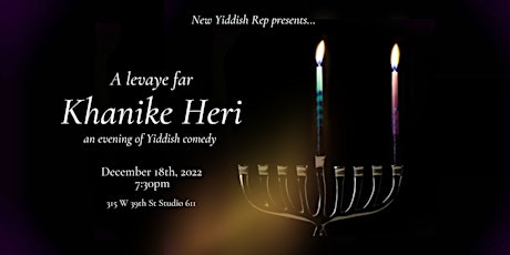 A levaye far Khanike Heri: an evening of Yiddish comedy