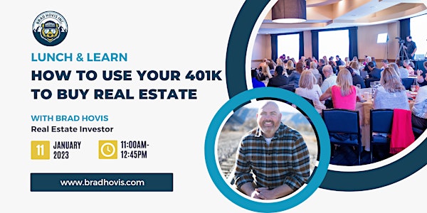 Lunch & Learn: How to Use Your 401k/IRA to Buy Real Estate