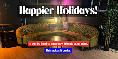 Happier Holidays! (Make Friends in Toronto)