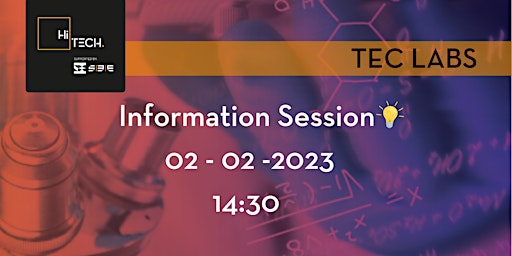 HiTech/S3E Start Information Session @ Tec Labs