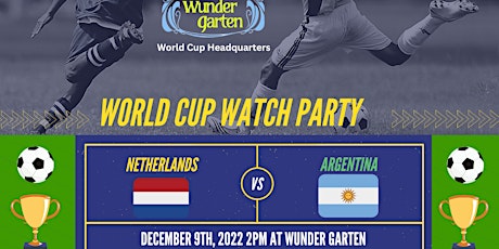 World Cup Watch Party: Netherlands vs Argentina Quarter- Finals