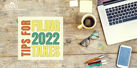 Tips for Filing 2022 Income Taxes - Webinar