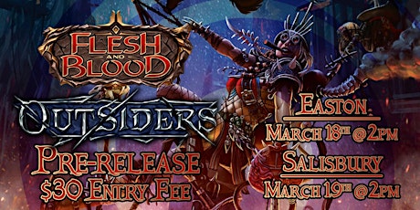 Flesh and Blood Outsiders Pre-release - Salisbury
