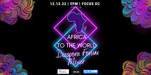 Africa To The World: Diaspora Forum Mixer