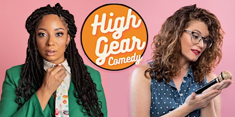 High Gear Comedy with Babs Gray & Ashley Ray