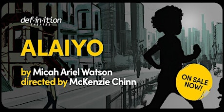 Definition Theatre | Alaiyo: a black american love poem