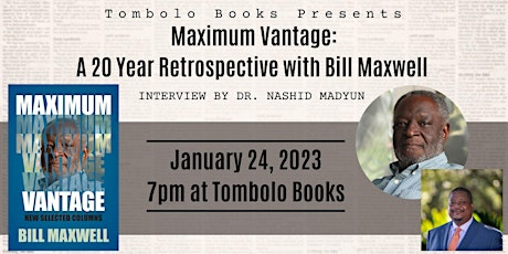 Maximum Vantage: A 20 Year Retrospective with Bill Maxwell