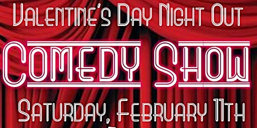 Valentine's Day Comedy Night - Dinner & Show