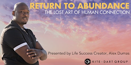 Return to Abundance: The Lost Art of Human Connection