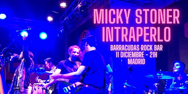 Micky Stoner + Intraperlo | Barracudas Rock Bar