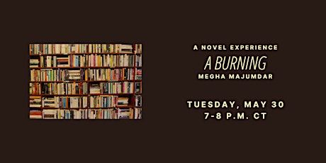 A Novel Experience: A Burning (India)