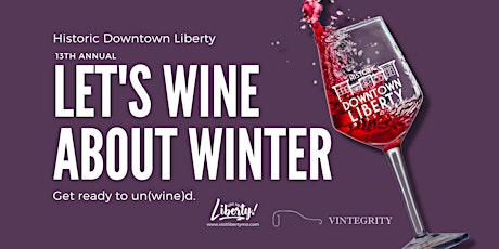Let's Wine About Winter ∙ Historic Downtown Liberty