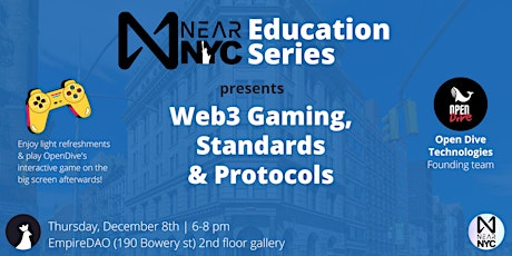 NEAR NYC Education Series - Web3 Gaming, Standards, and Protocols