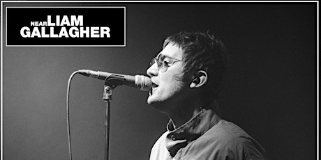 NearLiam Gallagher -Tribute to Liam Gallagher Fri 17th March @ Dulcie's Bar