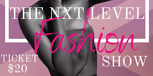 The NXT Level Fashion Show