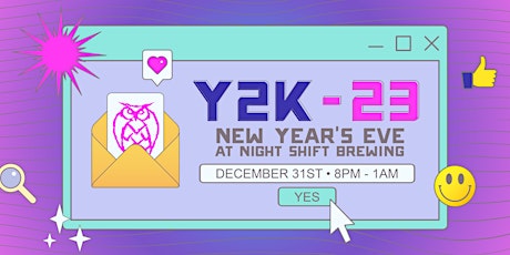 Y2K-23 NYE Party at Night Shift Brewing!