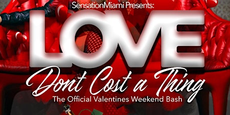 Love Don't Cost A Thing!!: The Official Valentines Weekend Bash primary image