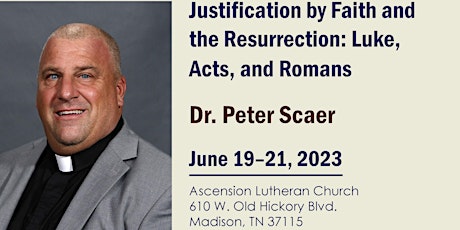 Nashville, Tennessee Justification by Faith and the Resurrection: Luke, Act