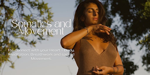 Somatics and Sensual Movement: Re-connect with your Heart + Body.