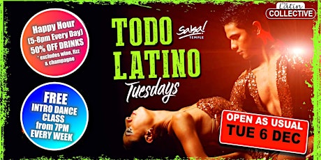 TODO LATINO TUESDAYS - FREE ENTRY B4 9pm FREE dance class at 7pm