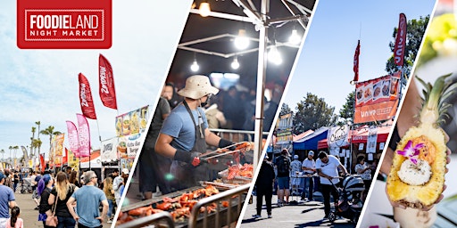 FoodieLand Night Market  - San Mateo | May 26-28, 2023