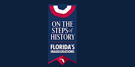 Special Tour of On the Steps of History: Florida Inaugurations