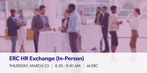 ERC HR Exchange (In-Person)