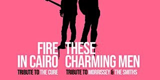 Fire in Ciaro Cure Tribute These Charming Men Smiths Tribute Halloween Ball primary image