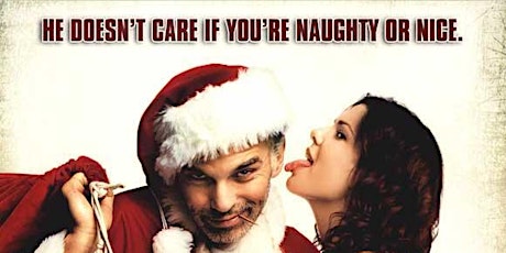 Holiday Season Movie: BAD SANTA