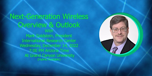 Next-Generation Wireless Overview & Outlook