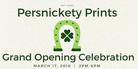 Persnickety Prints Grand Opening! primary image
