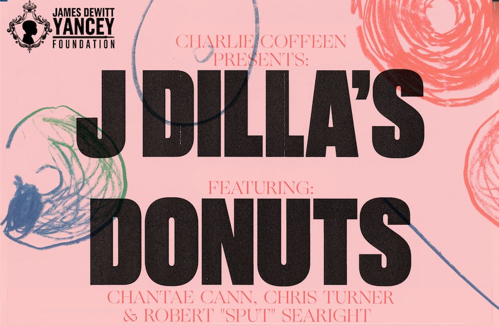 J Dilla's Donuts featuring: Chantae Cann, Chris Turner & Robert "Sput" Searight