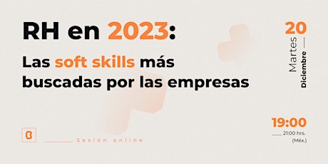 RH en 2023: Las soft skills más buscadas por las empresas”