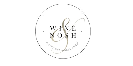 Wine & Nosh Bridal Show 2023