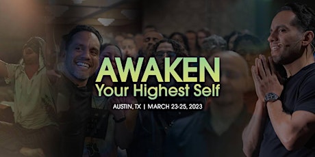 Image principale de Awaken Your Highest Self - March 2023