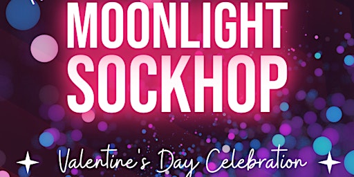 Blast from the Past "Moonlight SockHop Valentine's Day Event"