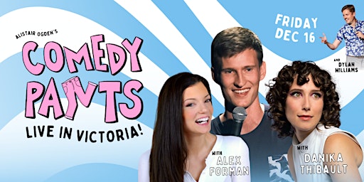 Comedy Pants: Live in Victoria!