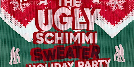 The Ugly Sweater Schimmi Christmas Party