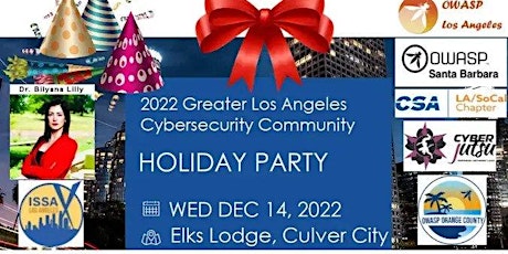 ISSA-LA, OWASP LA, OC  & SB, CSA, Women's Society  Cyberjutsu Holiday Party