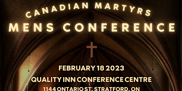 Canadian Martyrs Men's Conference