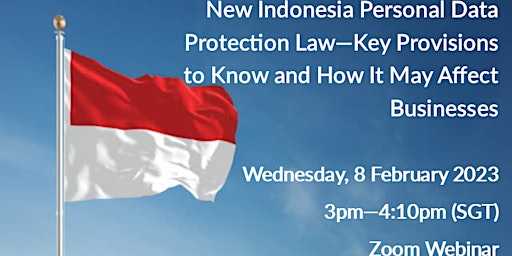 New Indonesia Personal Data Protection Law—Key Provisions and Impact