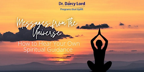 Messages from the Universe: How to Hear Your Own Spiritual Guidance
