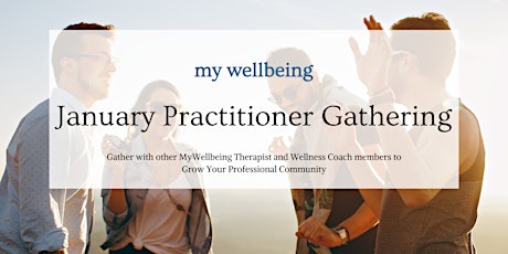 MyWellbeing: January Practitioner Gathering