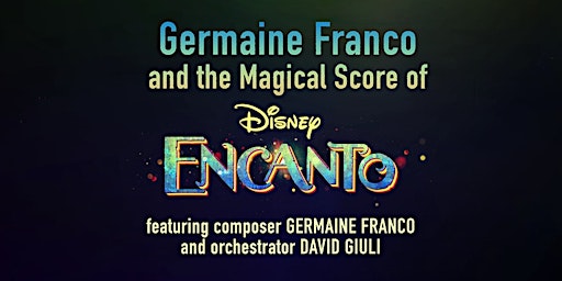 The Magical Score of ENCANTO - Germaine Franco