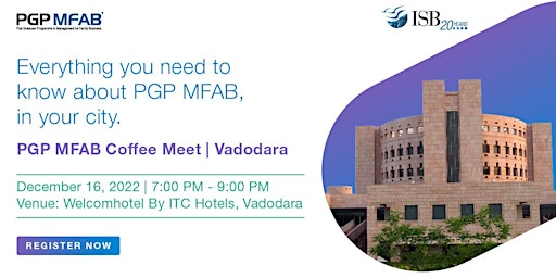 PGP MFAB Coffee Meet ( ISB ) | Vadodara