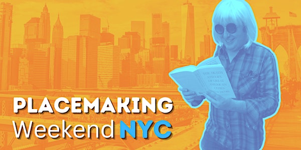 Placemaking Weekend NYC